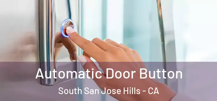 Automatic Door Button South San Jose Hills - CA