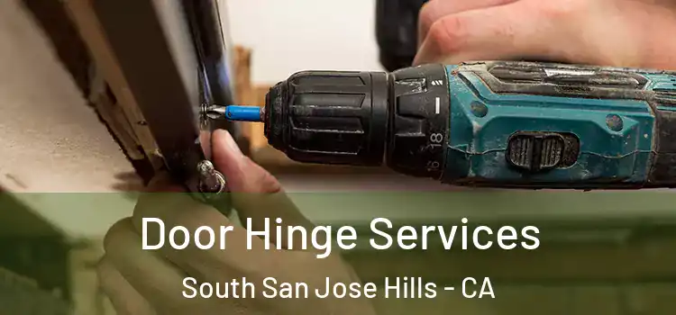Door Hinge Services South San Jose Hills - CA