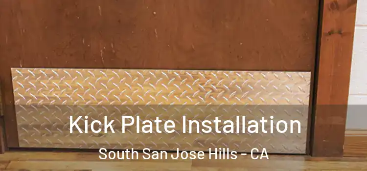 Kick Plate Installation South San Jose Hills - CA