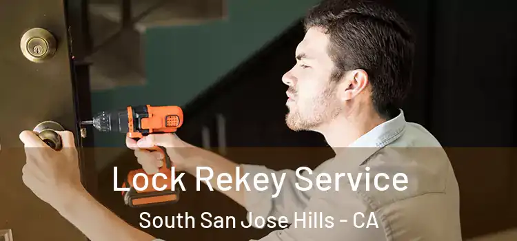 Lock Rekey Service South San Jose Hills - CA