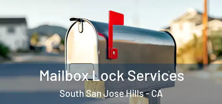 Mailbox Lock Services South San Jose Hills - CA