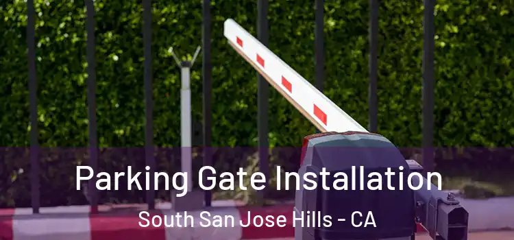 Parking Gate Installation South San Jose Hills - CA