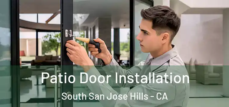 Patio Door Installation South San Jose Hills - CA