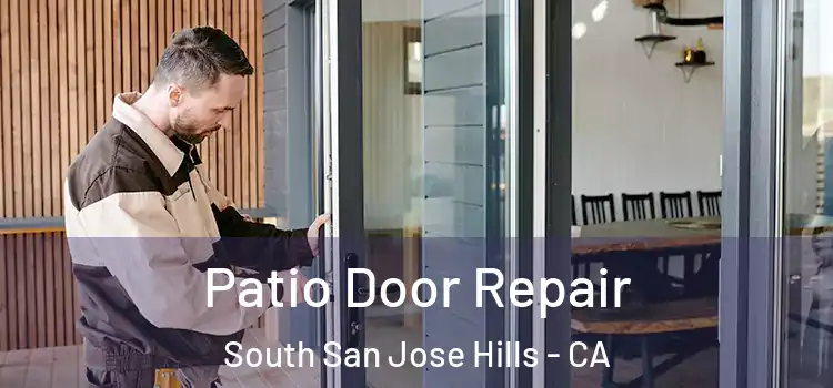 Patio Door Repair South San Jose Hills - CA