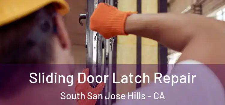 Sliding Door Latch Repair South San Jose Hills - CA