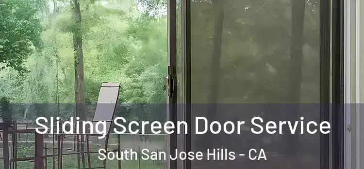 Sliding Screen Door Service South San Jose Hills - CA